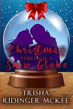 Christmas Through a Snow Globe