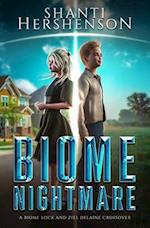 Biome Nightmare: a Biome Lock and Ziel DeLaine crossover 