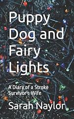 Puppy Dog and Fairy Lights: A Diary of a Stroke Survivor's Wife 