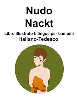 Italiano-Tedesco Nudo / Nackt Libro illustrato bilingue per bambini