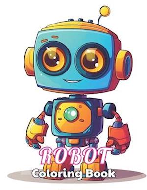 Robot Coloring Book for Kids: High Quality +100 Beautiful Designs for All Ages