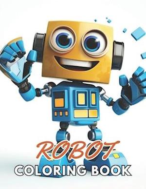 Robot Coloring Book for Kids: 100+ New and Exciting Designs Suitable for All Ages
