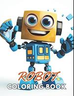 Robot Coloring Book for Kids: 100+ New and Exciting Designs Suitable for All Ages 