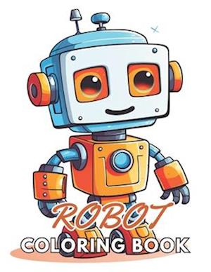 Robot Coloring Book for Kids: New and Exciting Designs Suitable for All Ages