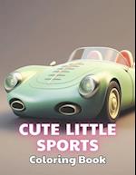 Cute Little Sports Car Coloring Book: Stress Relief And Relaxation Coloring Pages 