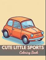 Cute Little Sports Car Coloring Book: New Edition And Unique High-quality illustrations Coloring Pages 