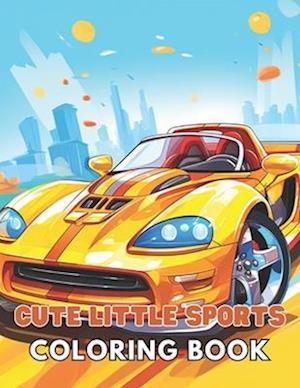 Cute Little Sports Car Coloring Book: High Quality +100 Beautiful Designs for All Fans