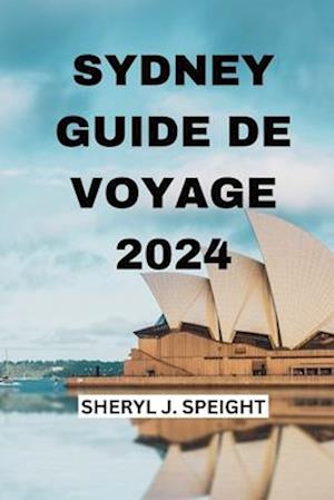 Sydney Guide de Voyage 2024