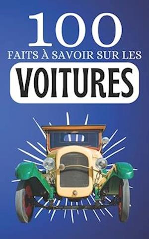 100 Faits à Savoir sur les Voitures