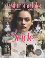 Fashionable Magazine: Bride - Fourth Issue.: Fashion models Created by the innovative use of AI generative 