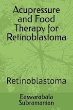 Acupressure and Food Therapy for Retinoblastoma: Retinoblastoma 