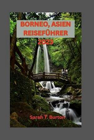 Borneo, Asien Reiseführer 2023