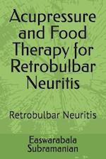 Acupressure and Food Therapy for Retrobulbar Neuritis: Retrobulbar Neuritis 