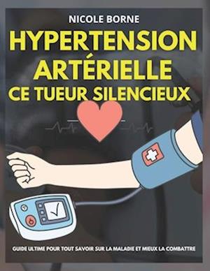 Hypertension artérielle, ce tueur silencieux