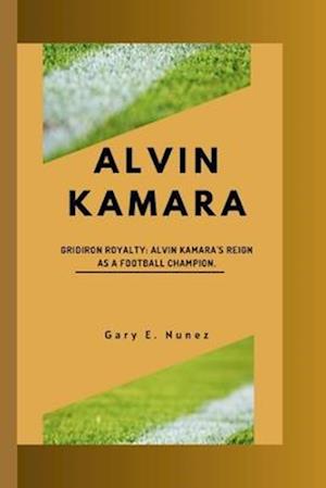 Alvin Kamara : Gridiron Royalty: Alvin Kamara's Reign as a Football Champion