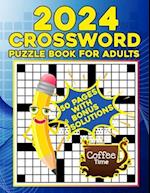 2024 Crossword Puzzles Book For Adults: Easy to Medium Crosswords Book For Seniors & Teens, Anti eye strain Beautiful Crossword Puzzle Book For Puzzle