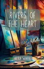 Rivers of the heart: The journey of change, love and infinite connection 