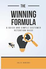 The Winning Formula: A Quick And Simple Customer Retention Guide 