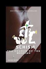 SCHISM, THE CHURCH OF THE MESSIAH 