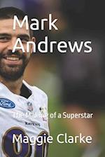 Mark Andrews: The Making of a Superstar 