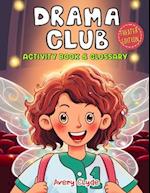 Drama Club Kid: Activity Book & Glossary: Mindful coloring and brain games, First Theater Lingo for tween artists and young stage actors 