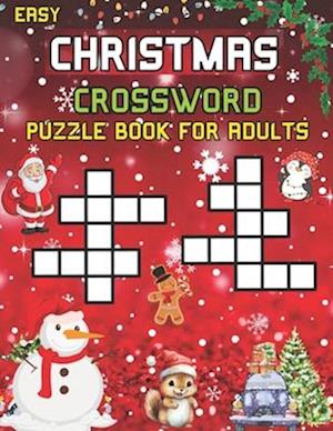 Easy Christmas Crossword Puzzle Book For Adults : 60 Large Print Easy Medium Crossword Puzzle Book for Adults & Seniors with Solutions