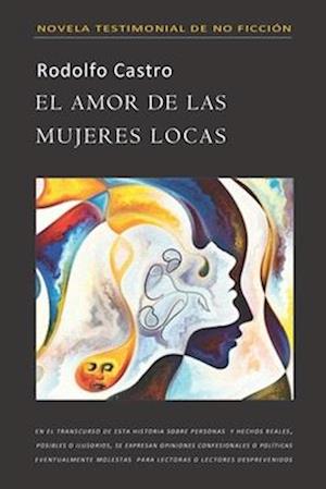 El Amor de Las Mujeres Locas