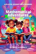 Mathematical Adventures: A Playful Journey into Numbers 