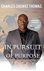 In Pursuit of Purpose