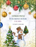 CHRISTMAS COLORING BOOK FOR KIDS: COLORING BOOK, SNOWMAN, CHRISTMAS TREES, ORNAMENTS AND MORE, 103 PAGES , 8.5 X 11. 