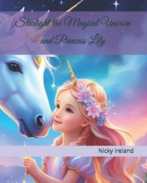 Starlight the Magical Unicorn and Princess Lily