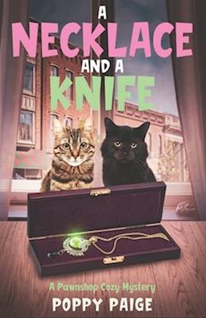 A Necklace and a Knife: A Pawnshop Cozy Mystery