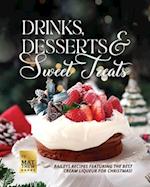 Drinks, Desserts & Sweet Treats: Baileys Recipes featuring the Best Cream Liqueur for Christmas! 