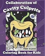 Collaboration of Cavity Culprits 