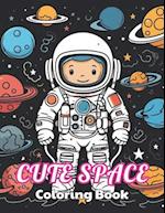 Cute Space Coloring Book for Kids: High Quality +100 Beautiful Designs 