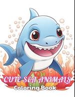 Cute Sea Animals Coloring Book for Kids: High Quality +100 beautiful desings for all ages, A lot of Fun 