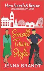 Small Town Style: A Sweet Christmas K9 Handler Romantic Comedy 