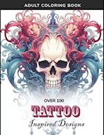 Tattoo-Inspired Adult Coloring Book - 100+ Intricate Designs for Creative Expression