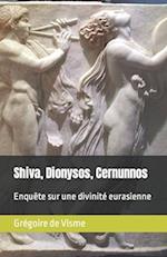 Shiva, Dionysos, Cernunnos
