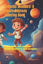 Galactic Wonders: A Space Odyssey Coloring Book: Explore Planets, Stars, and Galaxies - Creative Adventures for Young Astronomers 