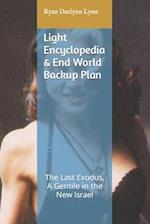 Light Encyclopedia & End World Backup Plan: The Last Exodus, A Gentile in the New Israel 