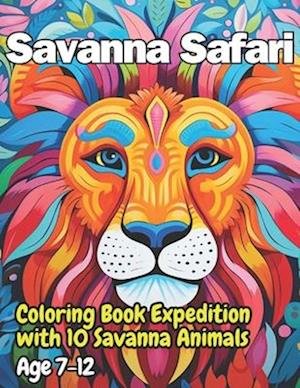 Savanna Safari: Coloring Book Expedition with 10 Savanna Animals