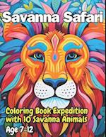 Savanna Safari: Coloring Book Expedition with 10 Savanna Animals 