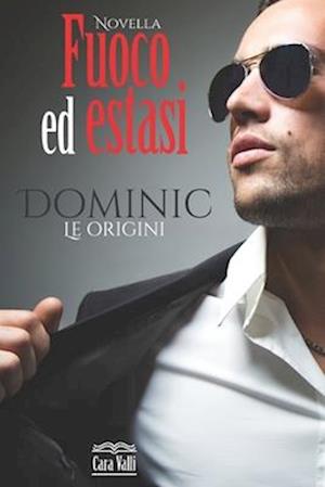 Fuoco ed estasi - Dominic