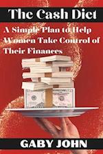 The Cash Diet: A Simple Plan to Help Women Take Control of Their Finances 