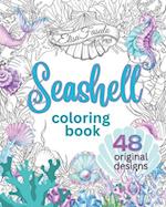 Seashell Coloring Book: Beautiful Hand-Drawn Shell Designs Featured in Relaxing Scenes of Sea Life. Created For Colorists of All Levels. 