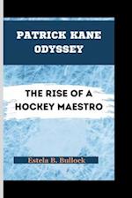 Patrick Kane Odyssey: The Rise Of A Hockey Maestro 