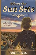 When the Sun Sets: A New Day Will Dawn 