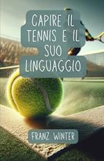 Capire il tennis e il suo linguaggio