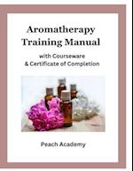 Aromatherapy Training Manual with Courseware & Certificate of Completion 